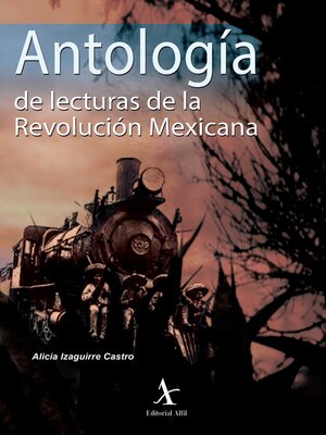 cover image of Antología de lecturas de la Revolución Mexicana